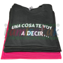 Camisetas negras de fiestas Una cosa te voy a decir Camisetas negras de fiestas Una cosa te voy a decir